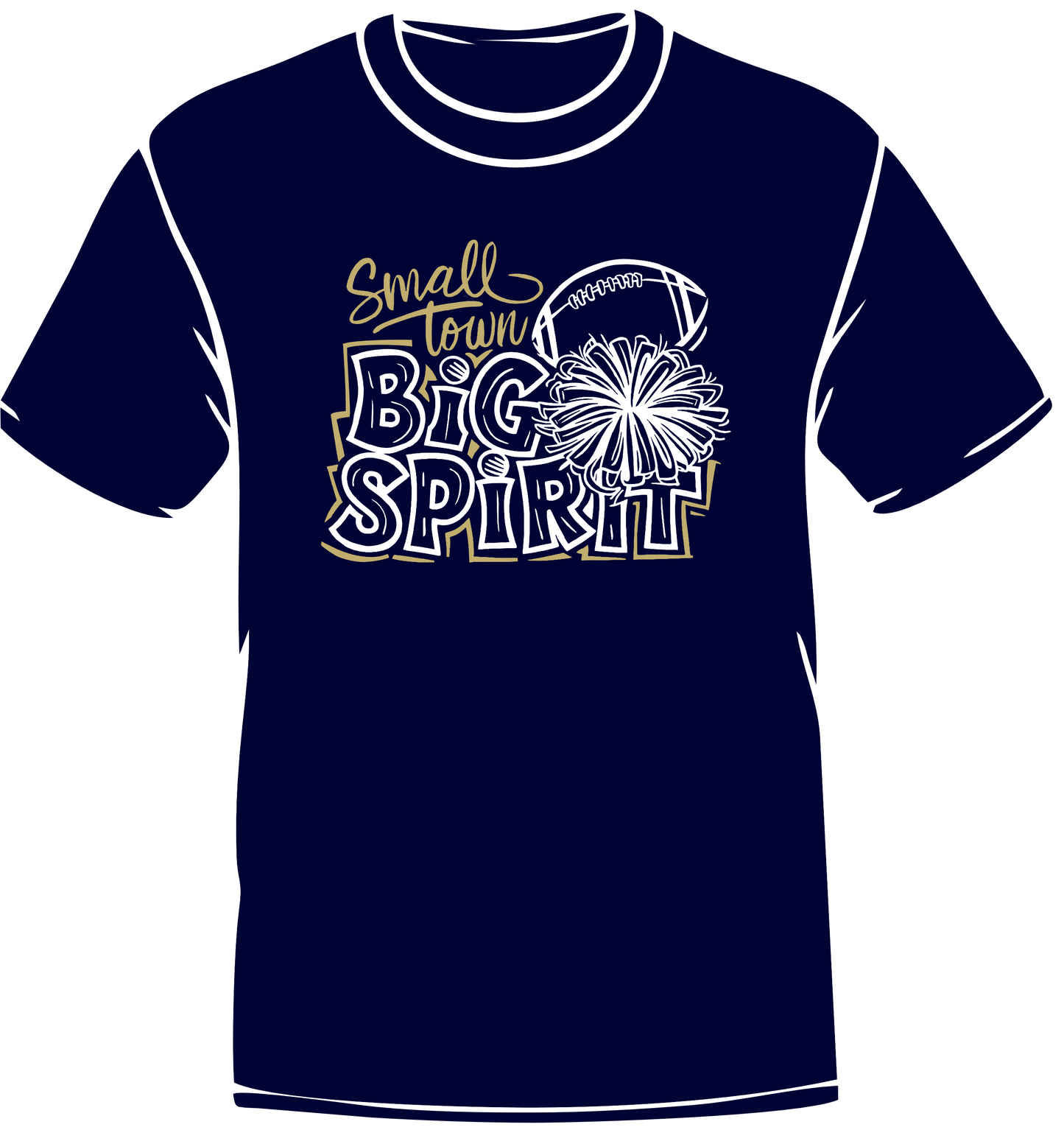 Small Town Big Spirit T shirt