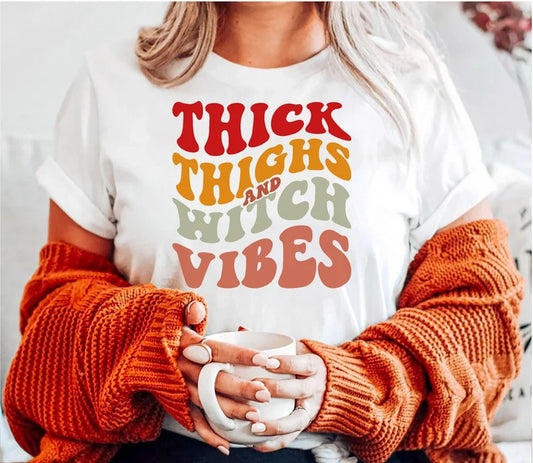Thick Thighs and Witch Vibes - Screen Print Transfer